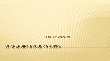 SharePoint Codecamp. SharePoint Bruger Gruppe  Intro til dagen, Anders.  Authentication i forbindelse med Apps – Oauth, Low trust/High trust, Mads.