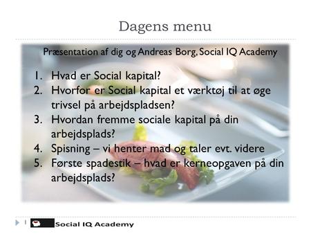 Præsentation af dig og Andreas Borg, Social IQ Academy