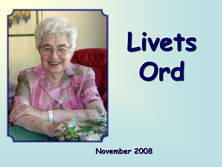 Livets Ord November 2008.