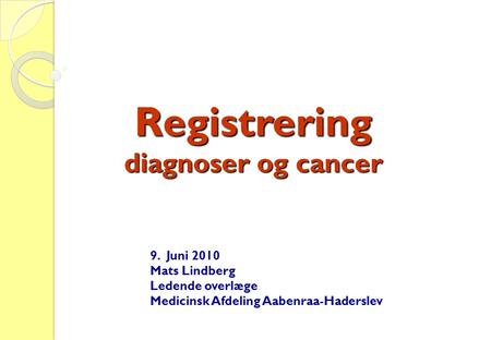 Registrering diagnoser og cancer