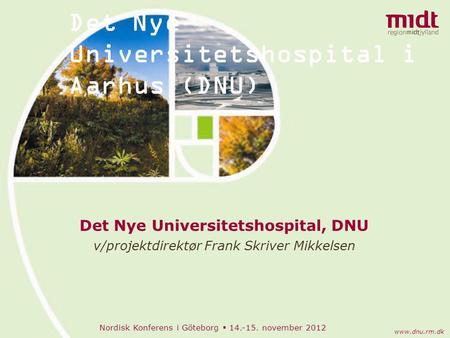 Det Nye Universitetshospital i Aarhus (DNU)