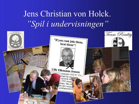 Jens Christian von Holck. ”Spil i undervisningen”