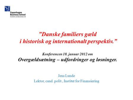 Jens Lunde Lektor, cand. polit., Institut for Finansiering