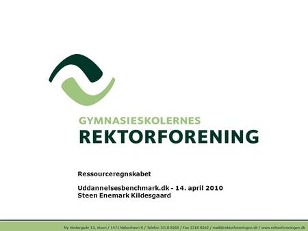 Ressourceregnskabet Uddannelsesbenchmark.dk april 2010