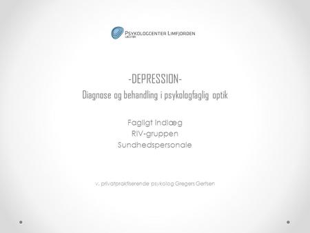 -DEPRESSION- Diagnose og behandling i psykologfaglig optik
