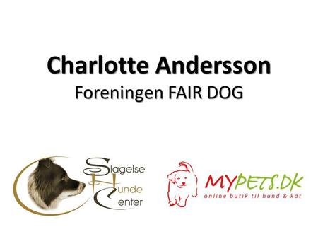 Charlotte Andersson Foreningen FAIR DOG.