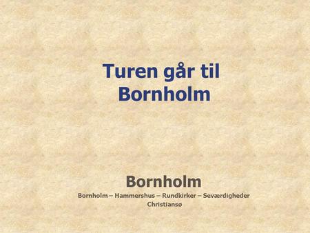 Bornholm – Hammershus – Rundkirker – Seværdigheder