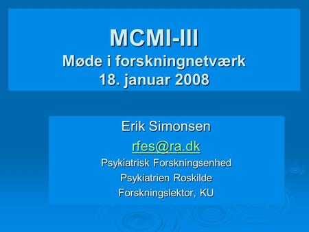 MCMI-III Møde i forskningnetværk 18. januar 2008
