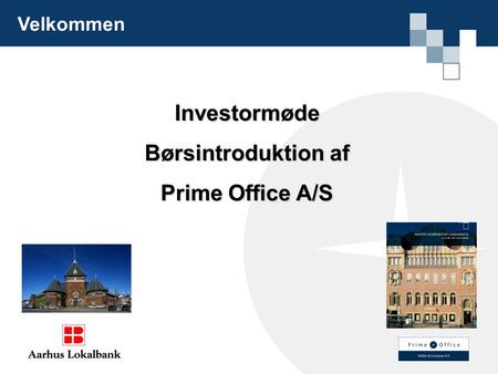 Investormøde Børsintroduktion af Prime Office A/S