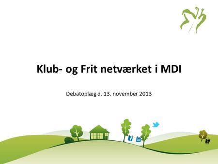Klub- og Frit netværket i MDI Debatoplæg d. 13. november 2013.