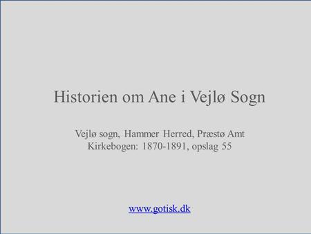 Historien om Ane i Vejlø Sogn