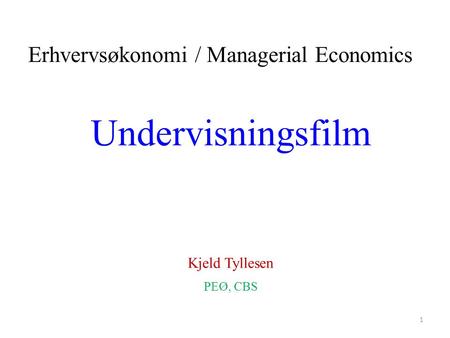 Undervisningsfilm Erhvervsøkonomi / Managerial Economics