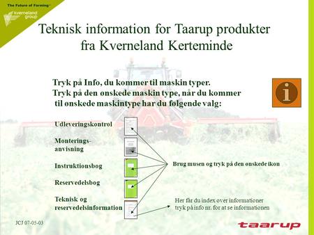 Teknisk information for Taarup produkter fra Kverneland Kerteminde