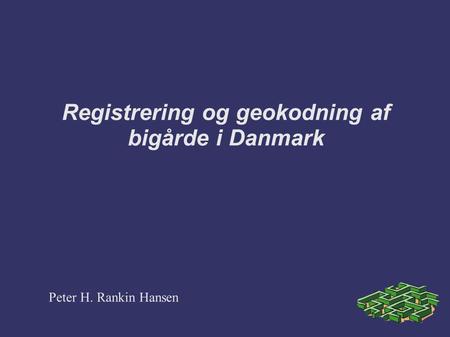 Registrering og geokodning af bigårde i Danmark