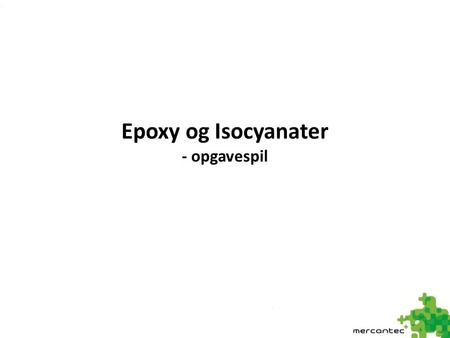Epoxy og Isocyanater - opgavespil