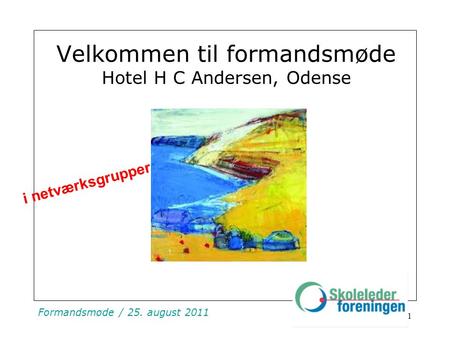 Velkommen til formandsmøde Hotel H C Andersen, Odense