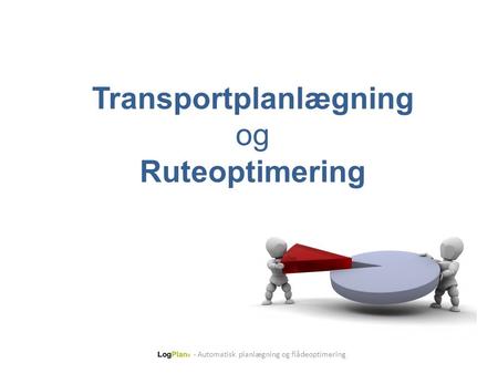 Transportplanlægning og Ruteoptimering
