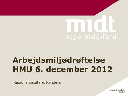 Arbejdsmiljødrøftelse HMU 6. december 2012