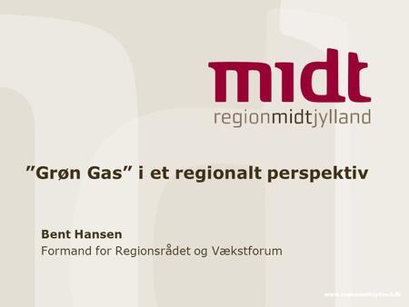 ”Grøn Gas” i et regionalt perspektiv
