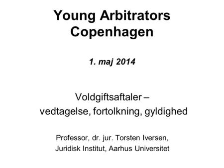 Young Arbitrators Copenhagen 1. maj 2014