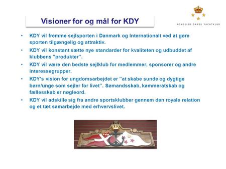 Visioner for og mål for KDY