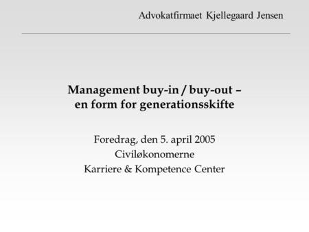 Management buy-in / buy-out – en form for generationsskifte