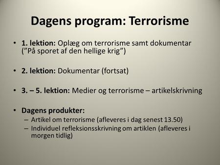 Dagens program: Terrorisme
