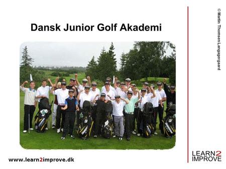 Learn2improve Dansk Junior Golf Akademi