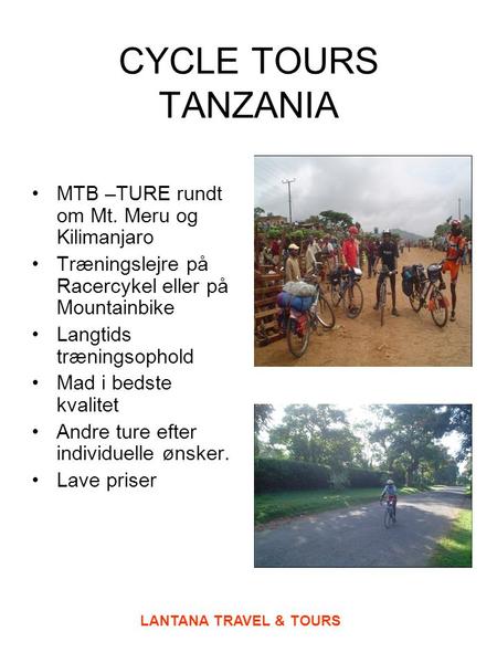 CYCLE TOURS TANZANIA MTB –TURE rundt om Mt. Meru og Kilimanjaro