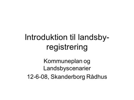 Introduktion til landsby-registrering
