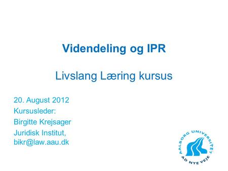 Videndeling og IPR Livslang Læring kursus