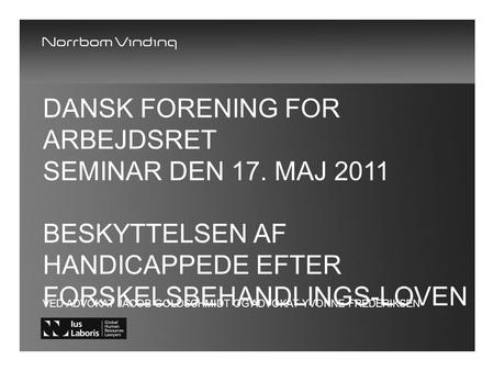 Dansk forening for arbejdsret Seminar Den 17. maj 2011