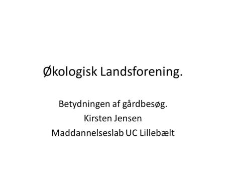 Økologisk Landsforening.