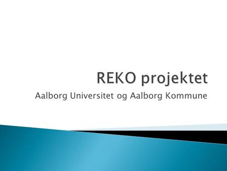 Aalborg Universitet og Aalborg Kommune.  Gearing af organisationen til at understøtte et højt specialiseret neurofagligt niveau i kommunen gennem målrettet.