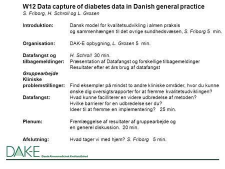 W12 Data capture of diabetes data in Danish general practice