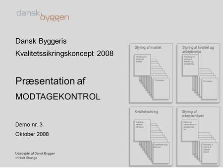 Præsentation af MODTAGEKONTROL Dansk Byggeris