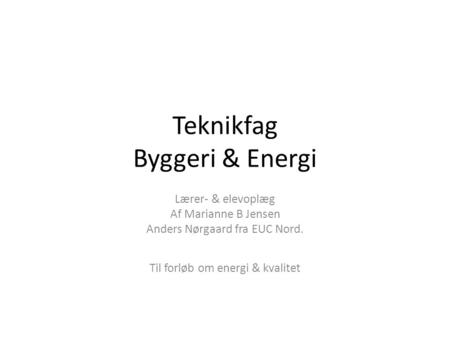 Teknikfag Byggeri & Energi