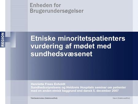 Etniske minoritetspatienters vurdering af mødet med sundhedsvæsenet