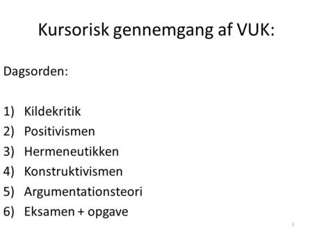 Kursorisk gennemgang af VUK: