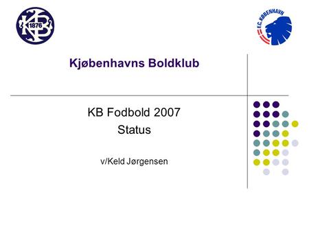 KB Fodbold 2007 Status v/Keld Jørgensen