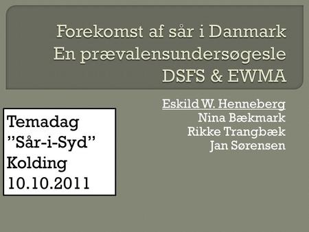 Forekomst af sår i Danmark En prævalensundersøgesle DSFS & EWMA