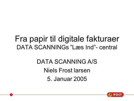 Fra papir til digitale fakturaer DATA SCANNINGs ”Læs Ind”- central
