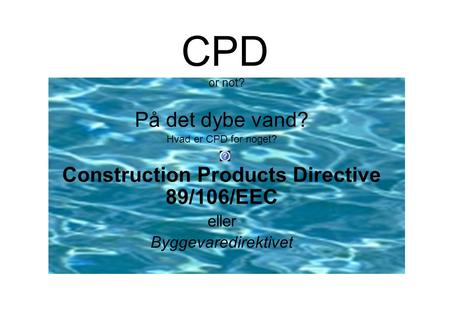 Construction Products Directive 89/106/EEC