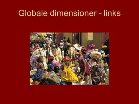 Globale dimensioner - links