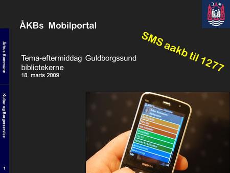 SMS aakb til 1277 ÅKBs Mobilportal