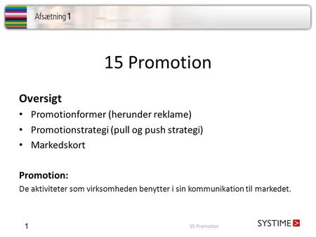 15 Promotion Oversigt Promotionformer (herunder reklame)