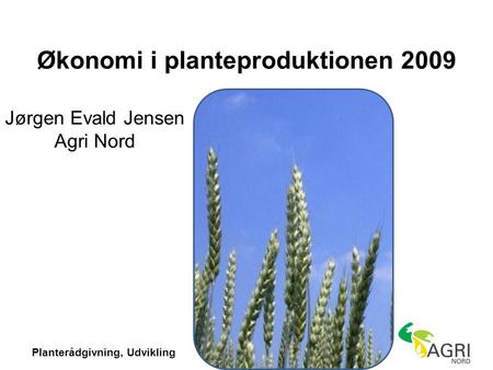 Økonomi i planteproduktionen 2009