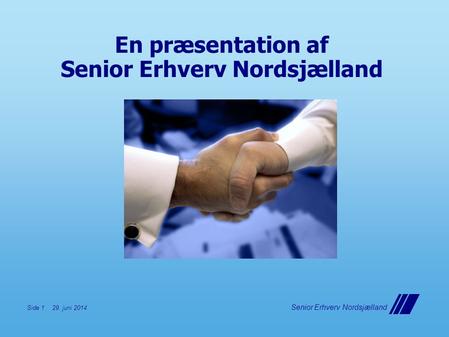 En præsentation af Senior Erhverv Nordsjælland
