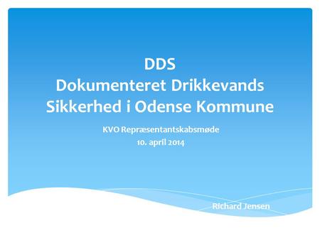 DDS Dokumenteret Drikkevands Sikkerhed i Odense Kommune