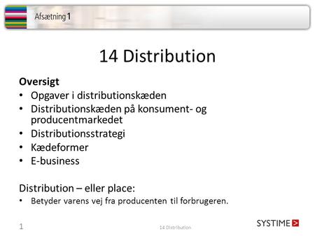14 Distribution Oversigt Opgaver i distributionskæden